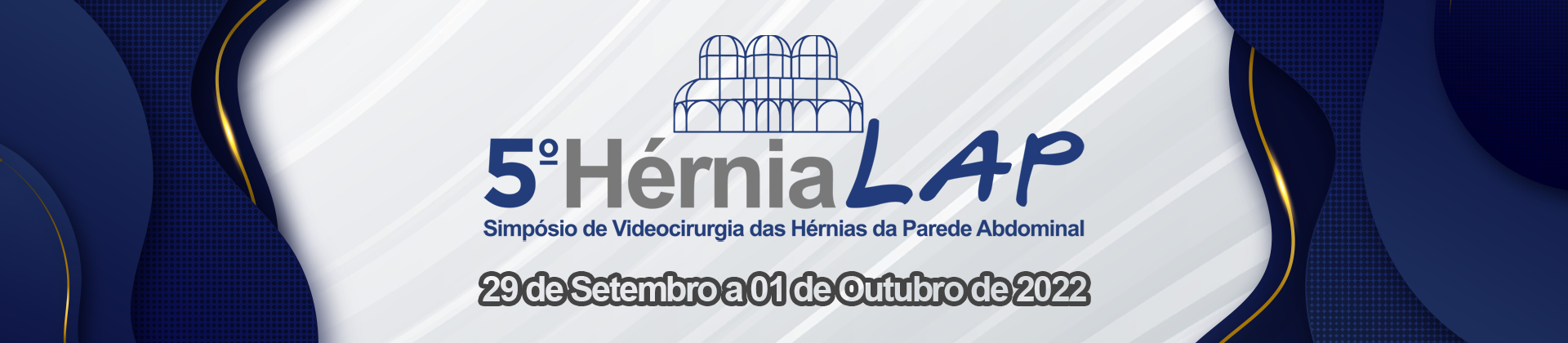 5º HÉRNIA LAP - Simpósio de Videocirurgia das Hérnias da Parede Abdominal